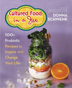 Cultured Food in a Jar Paperback by Donna Schwenk