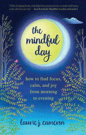 The Mindful Day Paperback by Laurie J. Cameron