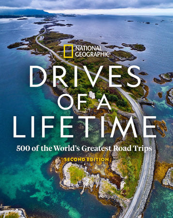 Drives of a Lifetime 2nd Edition Hardcover by National Geographic