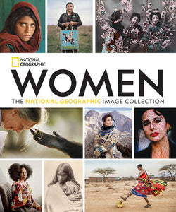 Women: The National Geographic Image Collection Hardcover by National Geographic