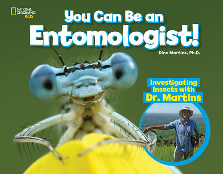 You Can Be an Entomologist Hardcover by Dino Martins, PhD