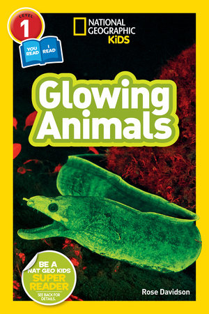 National Geographic Readers: Glowing Animals (L1/CoReader) Paperback by Rose Davidson