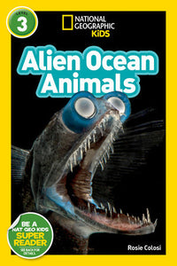 National Geographic Readers: Alien Ocean Animals (L3) Paperback by Rosie Colosi