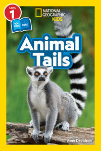 National Geographic Readers: Animal Tails (L1/Co-reader) Paperback by Rose Davidson