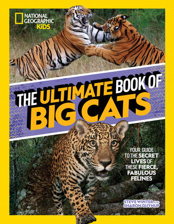 The Ultimate Book of Big Cats Hardcover by Steve Winter