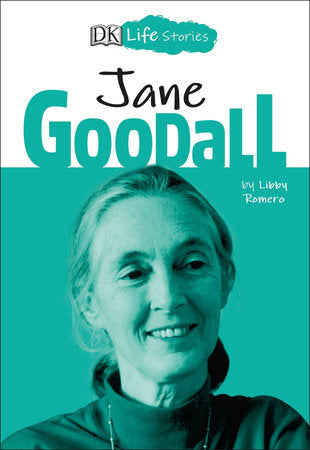 DK Life Stories: Jane Goodall Paperback by Libby Romero