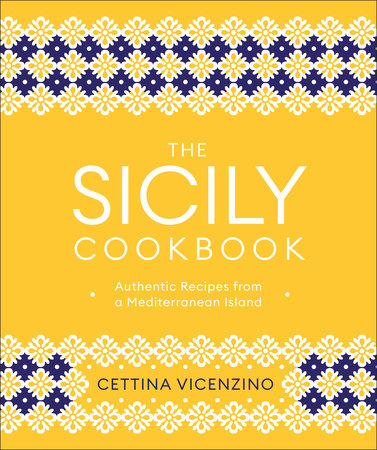 The Sicily Cookbook Hardcover by Cettina Vicenzino