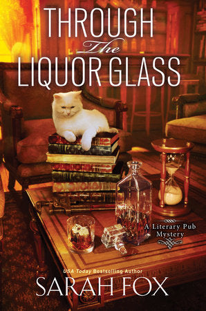 Through the Liquor Glass Hardcover by Sarah Fox