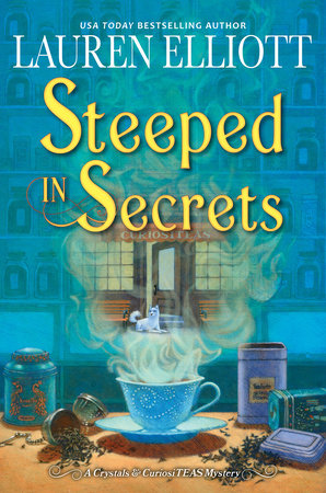 Steeped in Secrets: A Magical Mystery Hardcover by Lauren Elliott