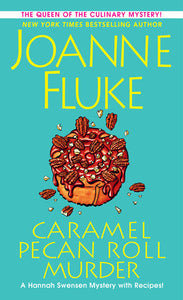 Caramel Pecan Roll Murder: A Delicious Culinary Cozy Mystery Paperback by Joanne Fluke