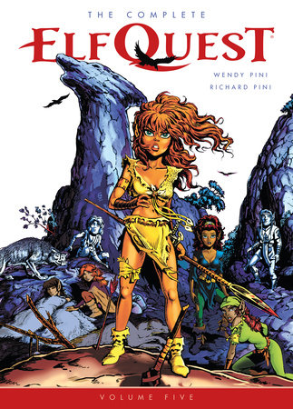 The Complete ElfQuest Volume 5 Paperback by Written by Wendy Pini and Richard Pini. Art by Wendy Pini