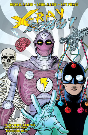 X-RAY ROBOT Paperback by Written and Illustrated by Michael Allred colored by Laura Allred.