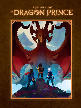 The Art of the Dragon Prince Hardcover by Created by Aaron Ehasz and Justin Richmond.