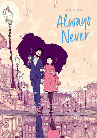 Always Never Hardcover by Jordi Lafebre (Author, Illustrator)