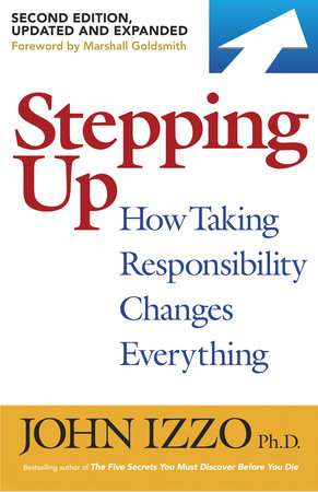 Stepping Up, Second Edition Paperback by John B. Izzo