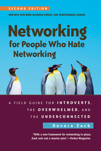 Networking for People Who Hate Networking, Second Edition Paperback by Devora Zack