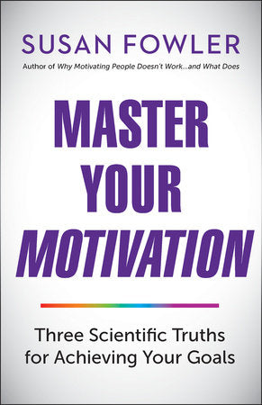 Master Your Motivation Paperback by Susan Fowler