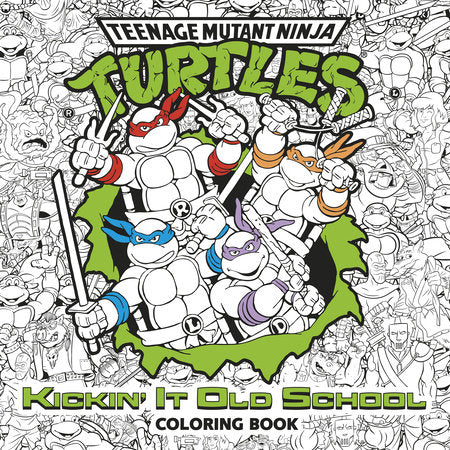 Kickin' It Old School Coloring Book (Teenage Mutant Ninja Turtles) Paperback by Random House