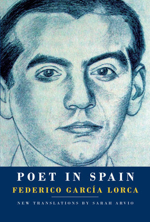 Poet in Spain Paperback by Federico García Lorca; Transated by Sarah Arvio