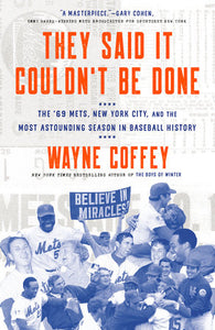 They Said It Couldn't Be Done Paperback by Wayne Coffey