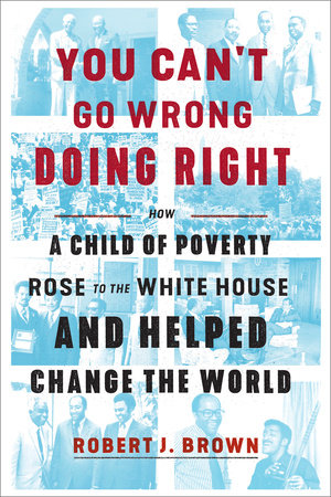 You Can't Go Wrong Doing Right Hardcover by Robert J. Brown