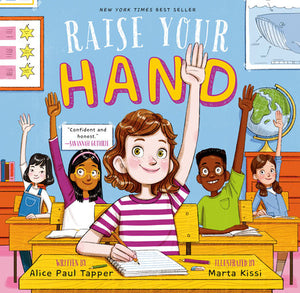 Raise Your Hand Hardcover by Alice Paul Tapper; Illustrated by Marta Kissi