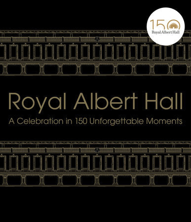 Royal Albert Hall Hardcover by The Royal Albert Hall