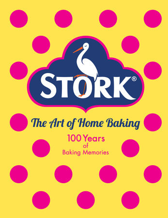 Stork: The Art of Home Baking Hardcover by Stork