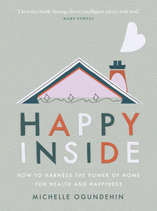 Happy Inside Hardcover by Michelle Ogundehin