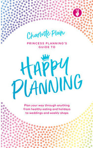 Happy Planning Hardcover by Charlotte Plain (Princess Planning)