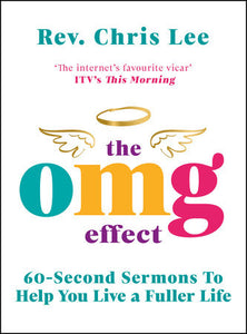 The OMG Effect Hardcover by Rev. Chris Lee