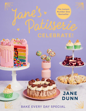 Jane's Patisserie Celebrate! Hardcover by Jane Dunn