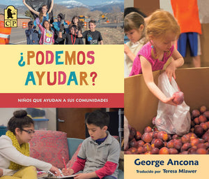 ¿Podemos ayudar? Paperback by George Ancona; Illustrated by George Ancona