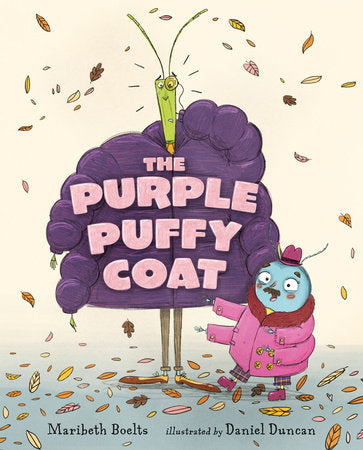 The Purple Puffy Coat Hardcover by Maribeth Boelts; Illustrated by Daniel Duncan