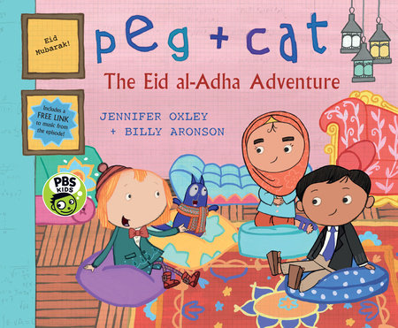 Peg + Cat: The Eid al-Adha Adventure Paperback by Jennifer Oxley and Billy Aronson