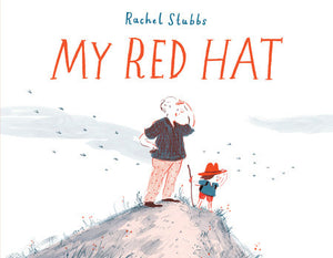 My Red Hat Hardcover by Rachel Stubbs; Illustrated by Rachel Stubbs