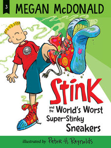 Stink and the World's Worst Super-Stinky Sneakers Paperback by Megan McDonald; Illustrated by Peter H. Reynolds