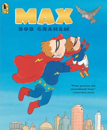 Max Paperback by Bob Graham; Illustrated by Bob Graham
