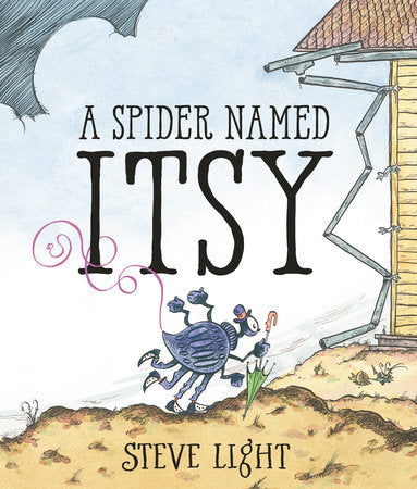 A Spider Named Itsy Hardcover by Steve Light; Illustrated by Steve Light