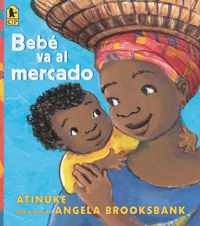 Bebé va al mercado Paperback by Atinuke