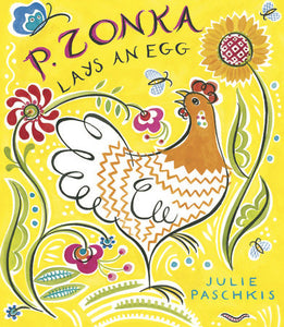 P. Zonka Lays an Egg Paperback by written & illustrated by Julie Paschkis