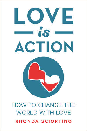 Love is Action Paperback by Rhonda Sciortino