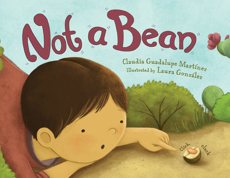 Not a Bean Hardcover by Claudia Guadalupe Martínez (Author); Laura Gonzalez (Illustrator)