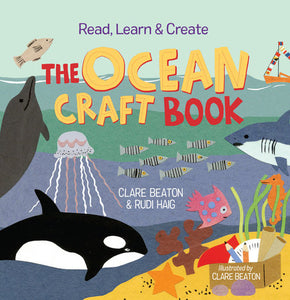 Read, Learn & Create--The Ocean Craft Book Hardcover by Clare Beaton (Author/Illustrator); Rudi Haig (Author)