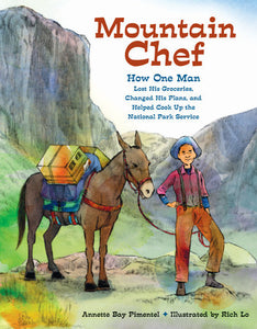 Mountain Chef Paperback by Annette Bay Pimentel (Author); Rich Lo (Illustrator)