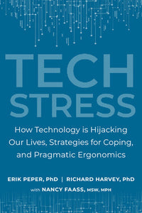 Tech Stress Paperback by Erik Peper, Ph.D.