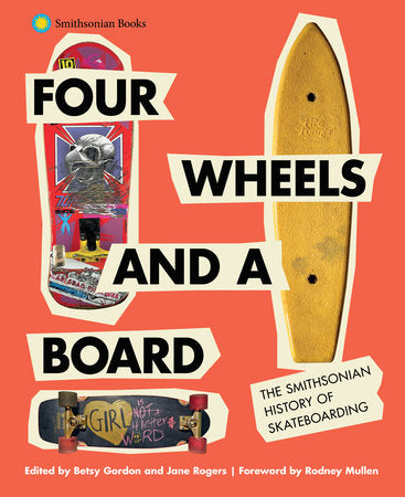 Four Wheels and a Board Hardcover by Edited by Betsy Gordon and Jane Rogers