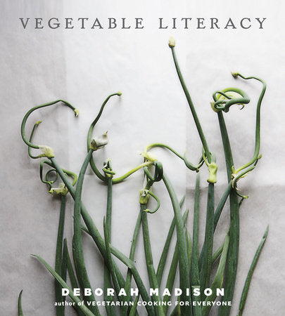 Vegetable Literacy: Cooking and Gardening with Twelve Families from the Edible Plant Kingdom, with over 300 Deliciously Simple Recipes [A Cookbook] Hardcover by Deborah Madison