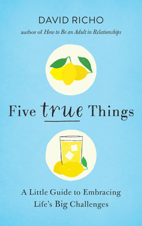 Five True Things Paperback by David Richo