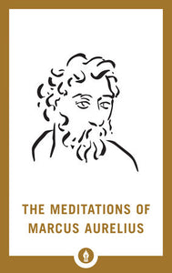 The Meditations of Marcus Aurelius Paperback by George Long